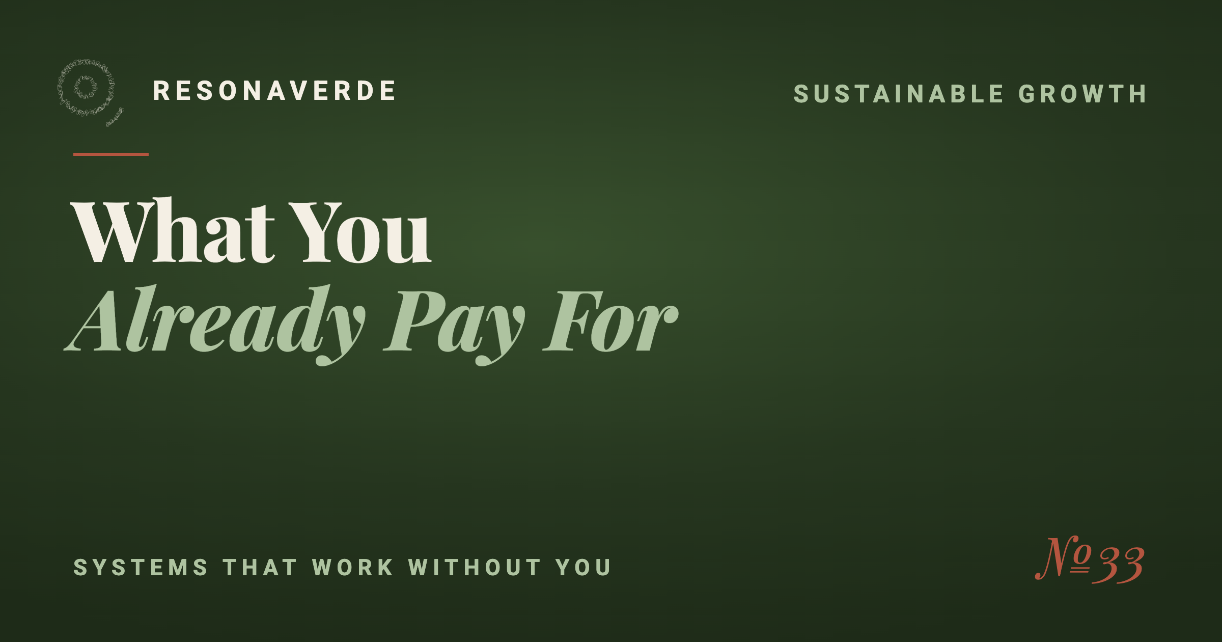 Resonaverde blog cover No.33: What You Already Pay For